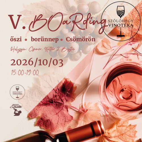 V. BOaRding – Őszi BORünnep Csömörön